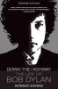 Down the Highway - The Life of Bob Dylan (Paperback) - Howard Sounes Photo