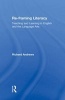 Re-framing Literacy - Teaching and Learning in English and the Language Arts (Hardcover, New) - Richard Andrews Photo