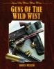 Guns of the Wild West - How the West Was Won (Hardcover) - Bruce Wexler Photo