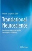 Translational Neuroscience 2016 - Fundamental Approaches for Neurological Disorders (Hardcover) - Mark H Tuszynski Photo