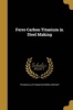 Ferro Carbon Titanium in Steel Making (Paperback) - Titanium Alloy Manufacturing Company Photo