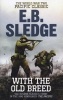 With the Old Breed - The World War Two Pacific Classic (Paperback) - Eugene B Sledge Photo