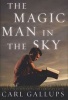 The Magic Man in the Sky - Effectively Defending the Christian Faith (Hardcover) - Carl Gallups Photo