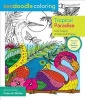 Zendoodle Coloring: Tropical Paradise - Lush Escapes to Color and Display (Paperback) - Deborah Muller Photo