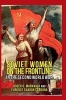 Soviet Women on the Frontline in the Second World War (Hardcover, New) - Roger D Markwick Photo