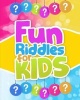 Fun Riddles for Kids - Short Brain Teasers, Riddle Books, Riddle and Trick Questions, Riddles, Riddles and Puzzles (Paperback) - Alex Addo Photo