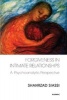 Forgiveness in Intimate Relationships - A Psychoanalytic Perspective (Paperback) - Shahrzad Siassi Photo