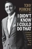 I Didn't Know I Could Do That - 9 Financial Strategies That Can Save or Make You Money (Paperback) - Tony Perrone Photo