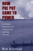 How Pol Pot Came to Power - Colonialism, Nationalism, and Communism in Cambodia, 1930--1975 (Paperback, 2nd Revised edition) - Ben Kiernan Photo