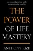 The Power of Life Mastery - An Easy and Practical Guide to Transforming Your Life (Paperback) - Anthony Rizk Photo