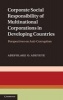 Corporate Social Responsibility of Multinational Corporations in Developing Countries - Perspectives on Anti-Corruption (Hardcover, New) - Adefolake O Adeyeye Photo