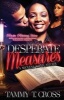 Desperate Measures (Paperback) - Tammy T Cross Photo