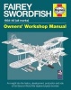 Fairey Swordfish Manual - 1934 to 1945 (All Marks) (Hardcover) - Jim Humberstone Photo