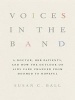 Voices in the Band - A Doctor, Her Patients, and How the Outlook on AIDS Care Changed from Doomed to Hopeful (Hardcover) - Susan C Ball Photo