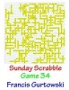 Sunday Scrabble Game 34 (Paperback) - MR Francis Gurtowski Photo