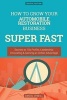 How to Grow Your Automobile Restoration Business Super Fast - Secrets to 10x Profits, Leadership, Innovation & Gaining an Unfair Advantage (Paperback) - Daniel ONeill Photo