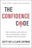 The Confidence Code - The Science and Art of Self-Assurance---What Women Should Know (Paperback) - Katty Kay Photo