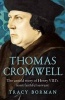 Thomas Cromwell - The Untold Story of Henry VIII's Most Faithful Servant (Paperback) - Tracy Borman Photo