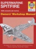 Supermarine Spitfire Owner's Workshop Manual - 1936 Onwards - All Marks (Hardcover) - Alfred Price Photo