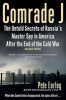 Comrade J - The Untold Secrets of Russia's Master Spy in America After the End of the Cold W AR (Paperback) - Pete Earley Photo