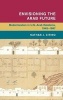 Envisioning the Arab Future - Modernization in US-Arab Relations, 1945-1967 (Hardcover) - Nathan Citino Photo