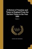 A History of Taxation and Taxes in England from the Earliest Times to the Year 1885; Volume 1 (Paperback) - Stephen 1833 1898 Dowell Photo