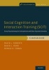 Social Cognition and Interaction Training (SCIT) - Group Psychotherapy for Schizophrenia and Other Psychotic Disorders, Clinician Guide (Paperback) - David L Roberts Photo