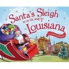 Santa's Sleigh Is on Its Way to Louisiana - A Christmas Adventure (Hardcover) - Eric James Photo