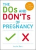 The Do's and Don'ts of Pregnancy - From Conception to Birth (Paperback) - Louise Baty Photo