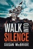 Walk into Silence (Paperback) - Susan McBride Photo