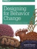 Designing for Behavior Change - Applying Psychology and Behavioral Economics (Paperback) - Stephen Wendel Photo