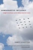 Unwarranted Influence - Dwight D. Eisenhower and the Military-Industrial Complex (Paperback) - James Ledbetter Photo