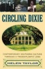 Circling Dixie - Contemporary Southern Culture Through a Transatlantic Lens (Paperback) - Helen Taylor Photo