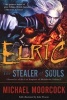 Elric the Stealer of Souls (Paperback) - Michael Moorcock Photo