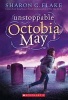 Unstoppable Octobia May (Paperback) - Sharon Flake Photo