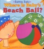 Where Is Baby's Beach Ball? (Board book) - Karen Katz Photo