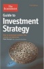 The Economist Guide to Investment Strategy - How to Understand Markets, Risk, Rewards and Behaviour (Paperback, Main) - Peter Stanyer Photo