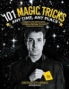 101 Magic Tricks - Any Time. Any Place. - Step by Step Instructions to Engage, Challenge, and Entertain at Home, in the Street, at School, in the Office, at a Party (Paperback) - Bryan Miles Photo