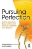 Pursuing Perfection - Eating Disorders, Body Myths, and Women at Midlife and Beyond (Paperback) - Margo Maine Photo