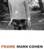 Frame - A Retrospective (Hardcover) - Mark Cohen Photo