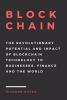 Blockchain - The Revolutionary Potential and Impact of Blockchain Technology to Businesses, Finance and the World. the Essential Guide to Understanding the New Economy. (Paperback) - Richard Hayen Photo