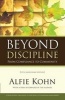 Beyond Discipline - From Compliance to Community (Paperback, 10th) - Alfie Kohn Photo