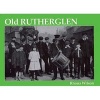 Old Rutherglen (Paperback) - Rhona Wilson Photo