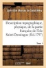 Description Topographique, Physique, de La Partie Francaise de L'Isle Saint-Domingue. Tome 1 (French, Paperback) - Louis Elie Moreau De Saint Mery Photo