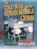 The Cold War and the Cuban Missile Crisis (Paperback) - Natalie Hyde Photo