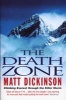 The Death Zone - Climbing Everest Through the Killer Storm (Paperback, Reissue) - Matt Dickinson Photo