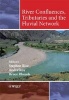 River Confluences, Tributaries and the Fluvial Network (Hardcover) - Stephen Rice Photo