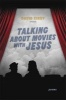 Talking about Movies with Jesus - Poems (Paperback) - David Kirby Photo