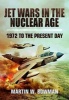 Jet Wars in the Nuclear Age - 1972 to the Present Day (Hardcover) - Martin Bowman Photo