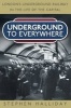 Underground to Everywhere - London's Underground Railway in the Life of the Capital (Paperback) - Stephen Halliday Photo